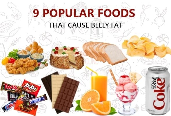 9 popular foods that cause belly fat