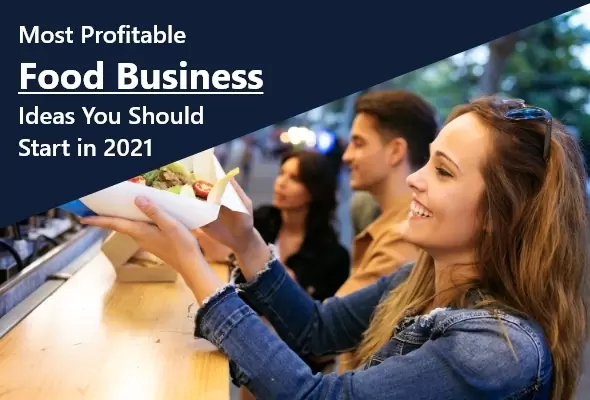 Food Business Ideas 2021