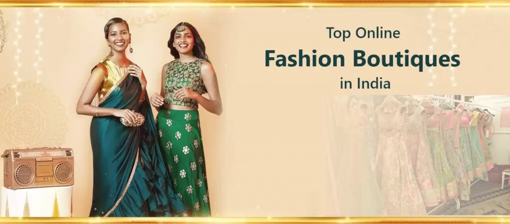 Top online fashion boutiques in India