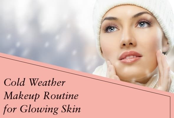 Cold weather make up routine for winter