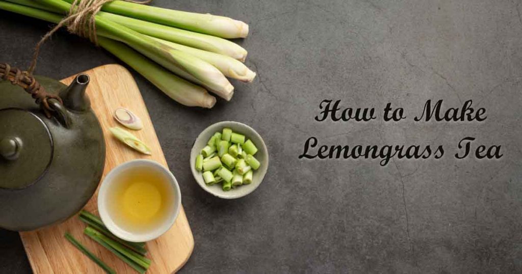 How To Make Lemongrass Tea