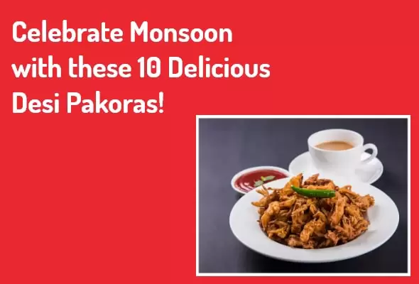 Monsoon delecious desi pakoras